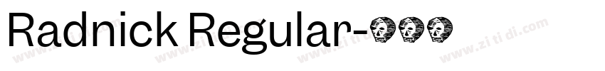 Radnick Regular字体转换